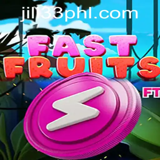 Exploring the Thrills of FastFruits: A JILI33 Adventure